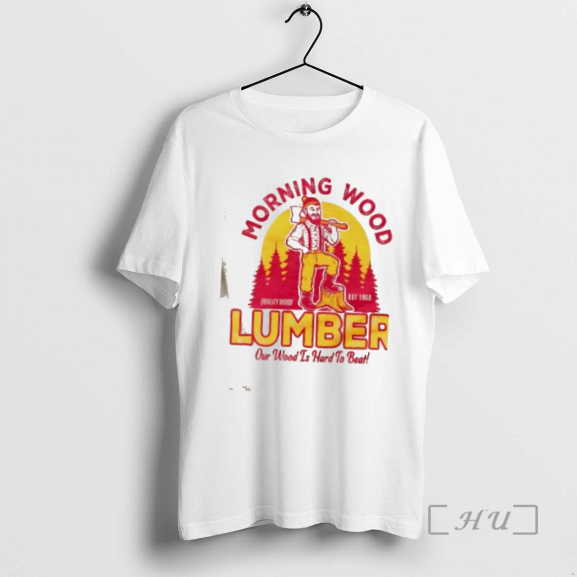 Trending Morning Wood Lumber Our Wood Is Hard To Beat - T-Shirt, Sweatshirt, Hoodie