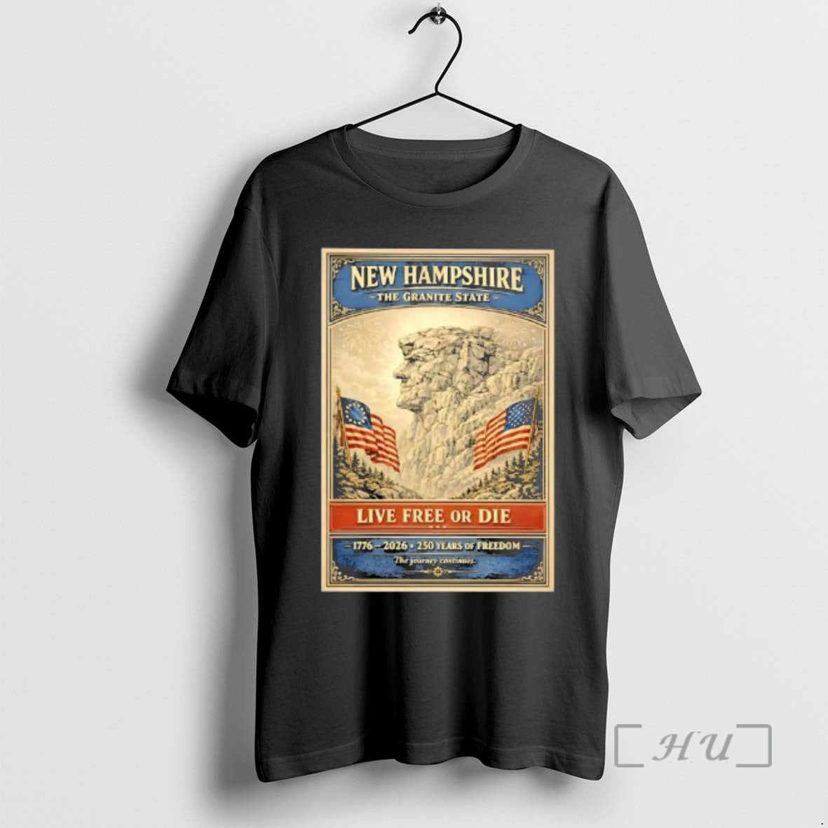 Trending New Hampshire The Granite State Live Free Or Die 250 Years Of Freedom Premium - T-Shirt, Sweatshirt, Hoodie