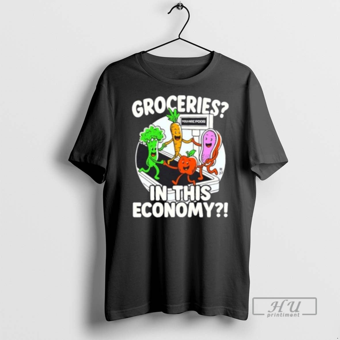 Trending Officials Groceries You Are Poor In This Economy T Shirt Unisex T-shirt, Sweatshirt, Hoodie, Long Sleeve Tee - T-Shirt, Sweatshirt, Hoodie