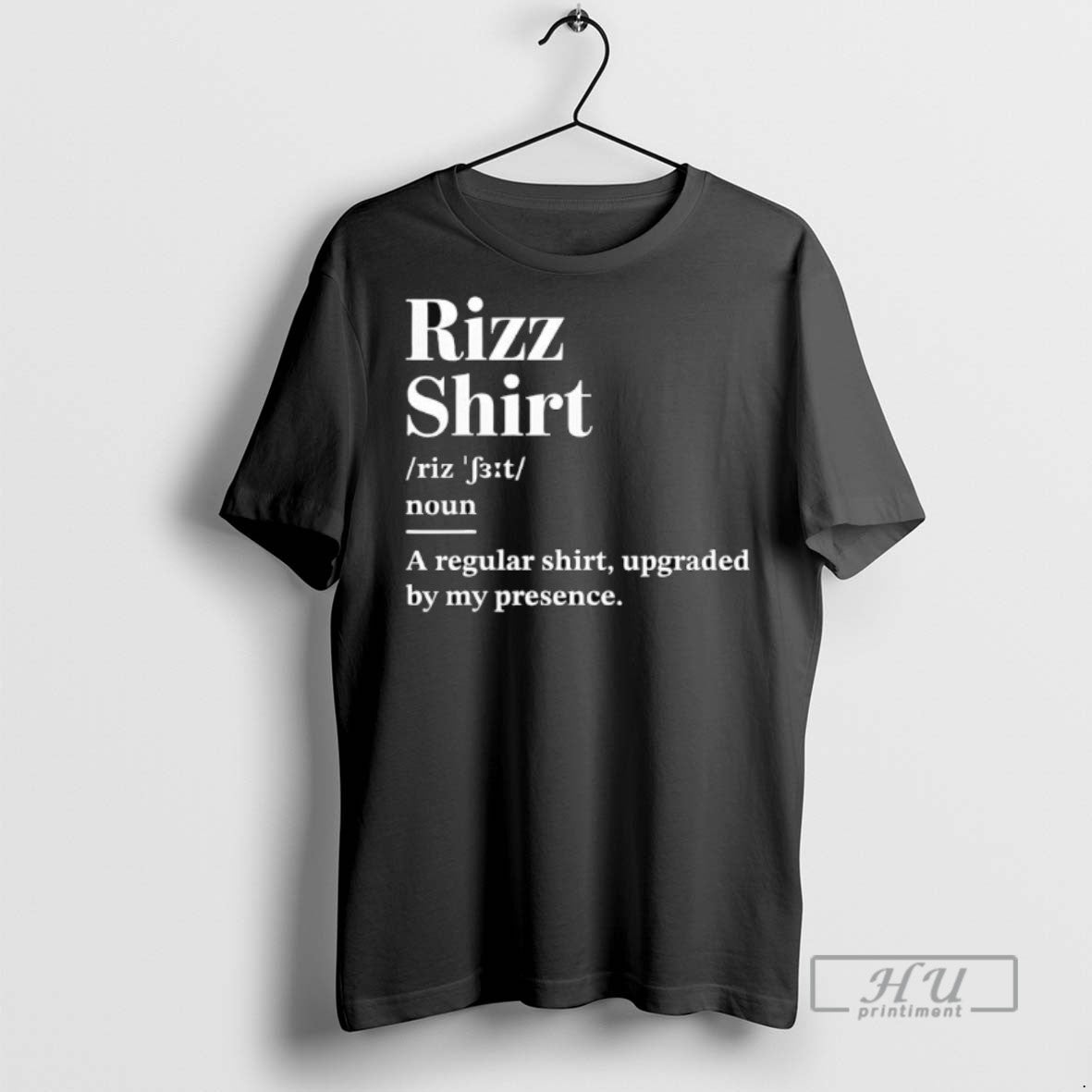 Trending Officials Rizz Noun A Regular Upgraded By My Presence T Shirt Unisex T-shirt, Sweatshirt, Hoodie, Long Sleeve Tee - T-Shirt, Sweatshirt, Hoodie