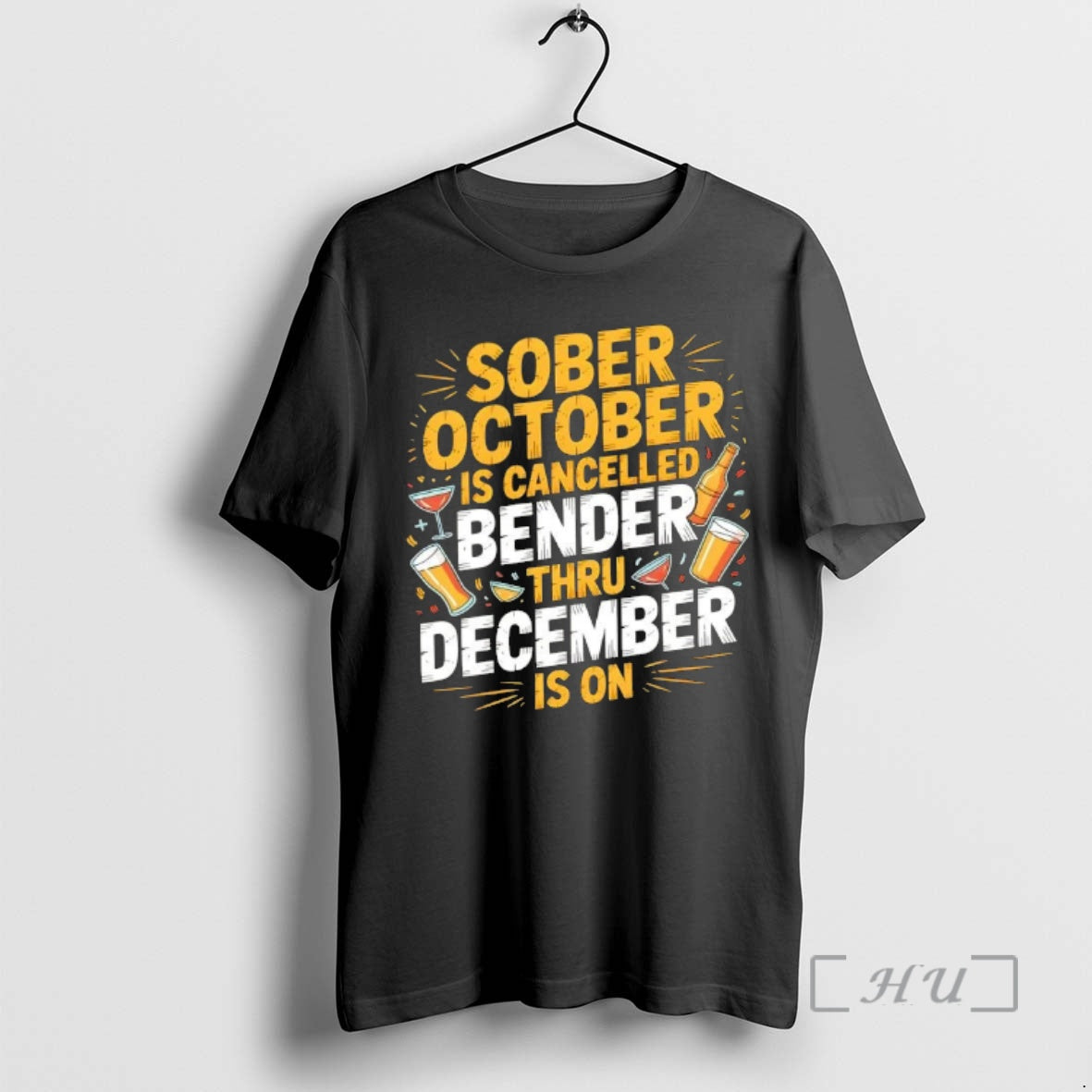 Trending Sober October Is Cancelled Bender Thru December Is On - T-Shirt, Sweatshirt, Hoodie