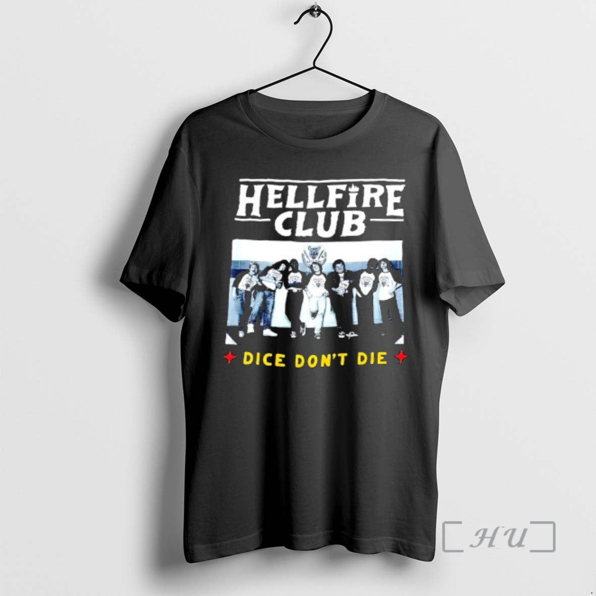 Trending Strangers Things Hellfire Club Dice Dont Die - T-Shirt, Sweatshirt, Hoodie