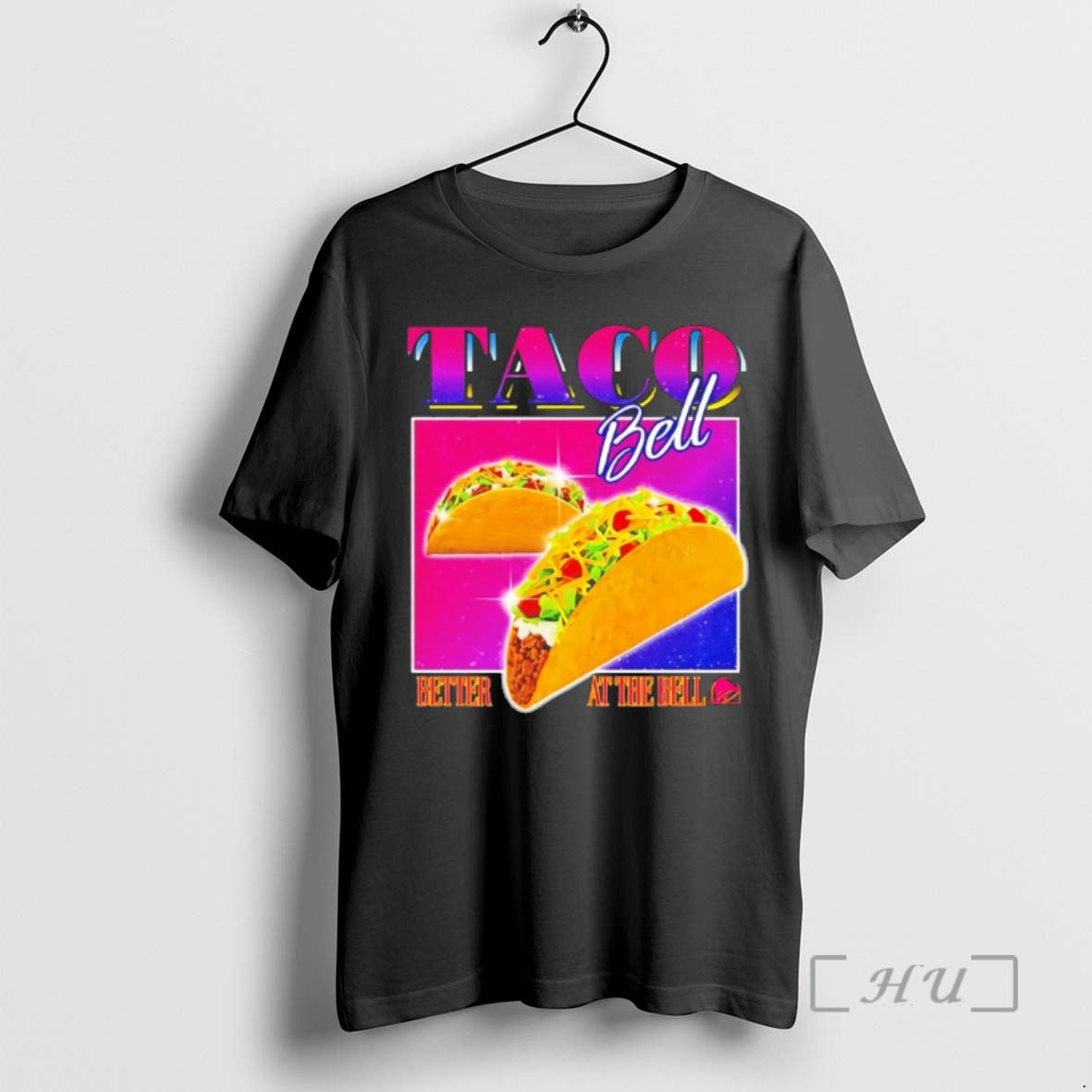 Trending Taco Bell Better At The Bell Vintage - T-Shirt, Sweatshirt, Hoodie