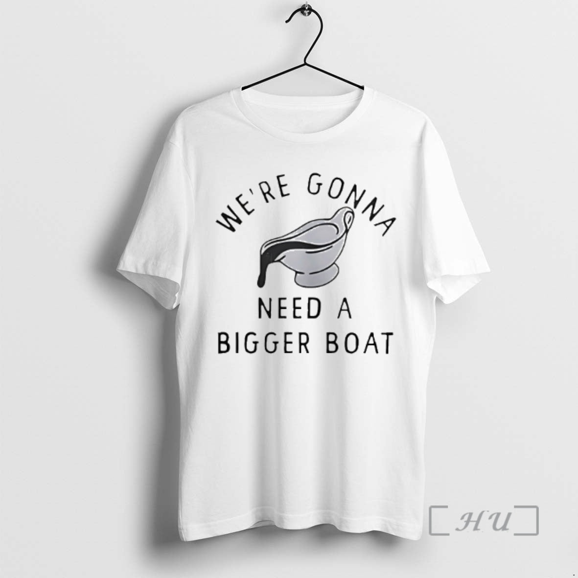 Trending Were Gonna Need A Bigger Boat - T-Shirt, Sweatshirt, Hoodie