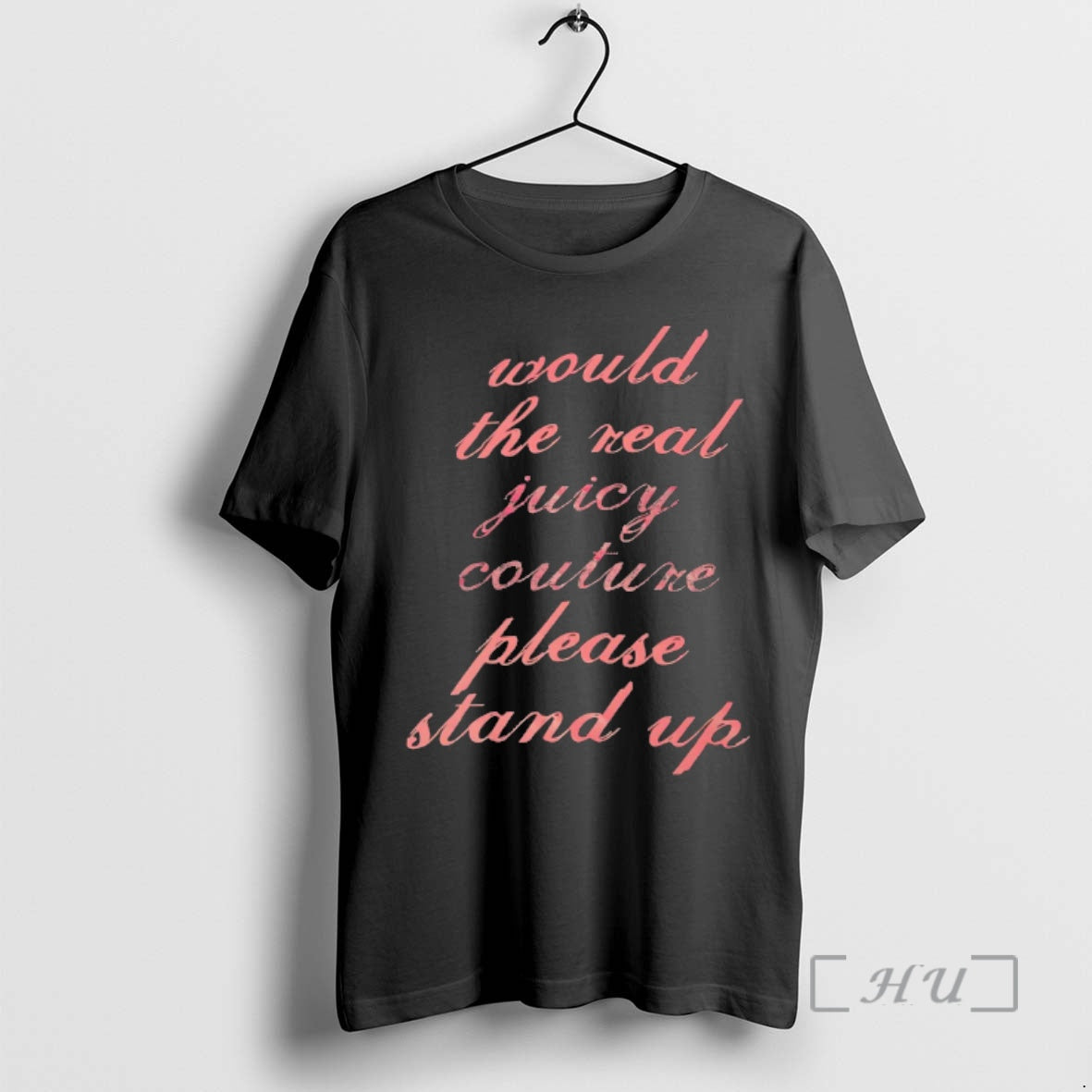 Trending Would The Real Juicy Coutune Please Stand Up - T-Shirt, Sweatshirt, Hoodie