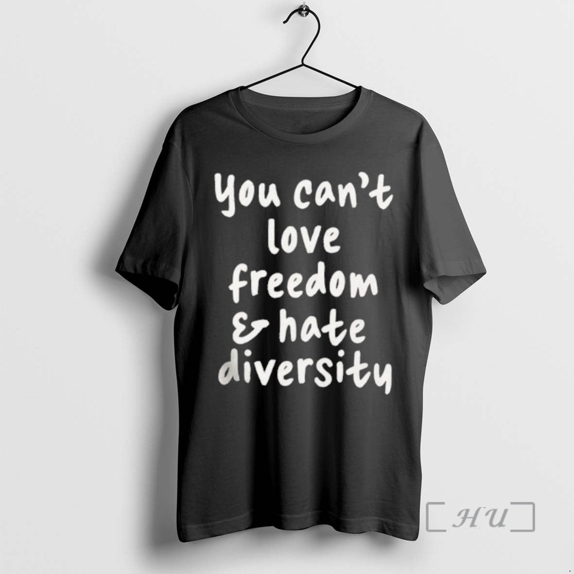 Trending You Cant Love Freedom Hate Diversity - T-Shirt, Sweatshirt, Hoodie