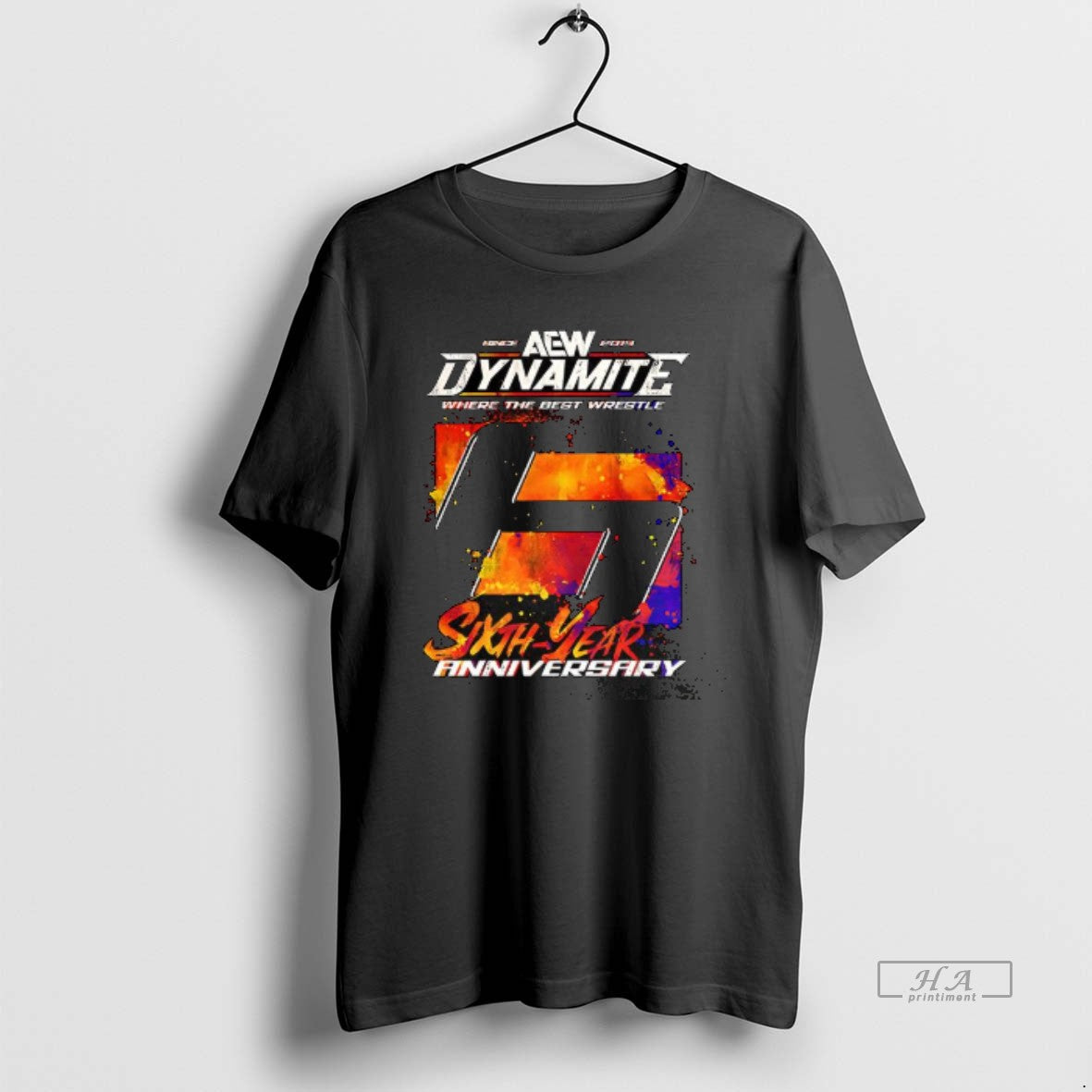 Trendy Aew Dynamite 6th Year Anniversary Unisex T-shirt, Sweatshirt, Hoodie, Long Sleeve Tee - T-Shirt, Sweatshirt, Hoodie