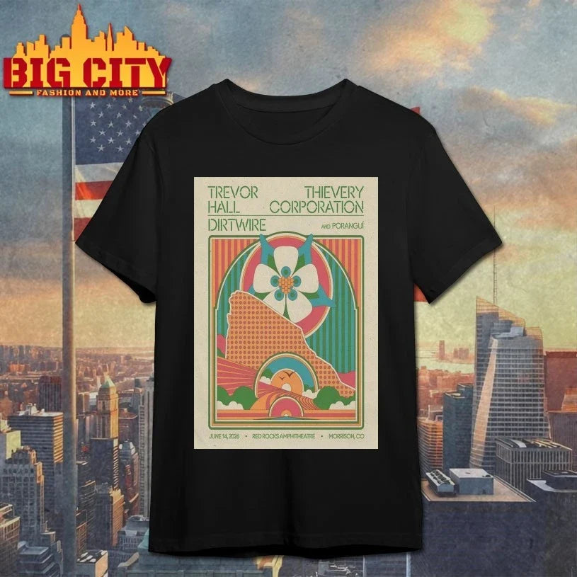 Trevor Hall With Thievery Corporation And Dirtwire Jun 14 2026 In Morrison CO Poster shirt - T-Shirt, Sweatshirt, Hoodie