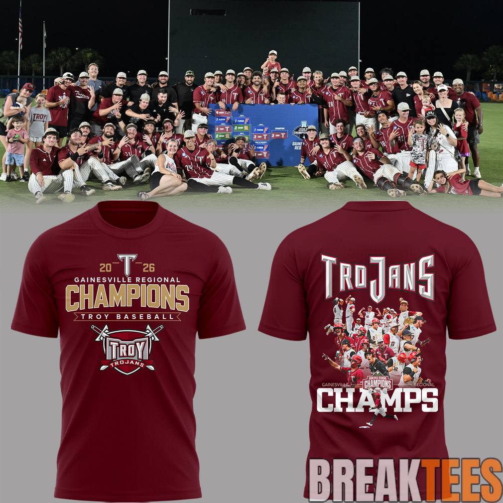 Troy Baseball x Champion Gainesville Regional 2026 Shirt Unisex T-shirt, Sweatshirt, Hoodie, Long Sleeve Tee - T-Shirt, Sweatshirt, Hoodie