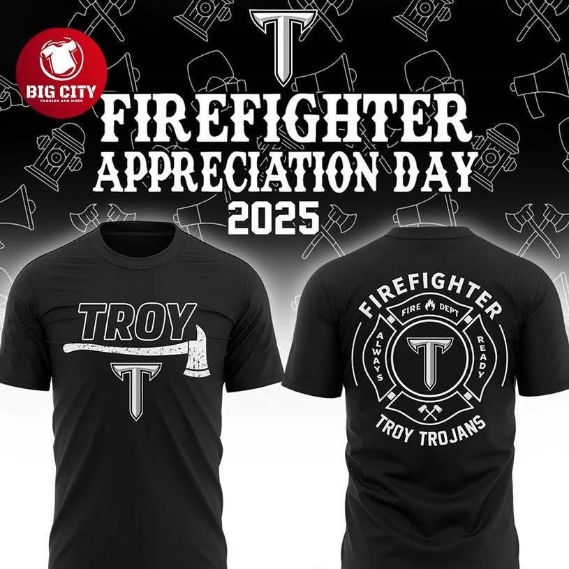 Troy Trojans Firefighters NCAA Appreciation 2025-2026 Two Sided Shirt Unisex T-shirt, Sweatshirt, Hoodie, Long Sleeve Tee - T-Shirt, Sweatshirt, Hoodie