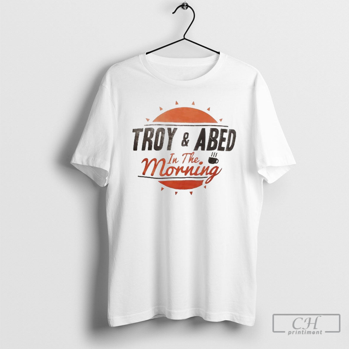 Troy And Abed In The Morning Unisex T-shirt, Sweatshirt, Hoodie, Long Sleeve Tee - T-Shirt, Sweatshirt, Hoodie