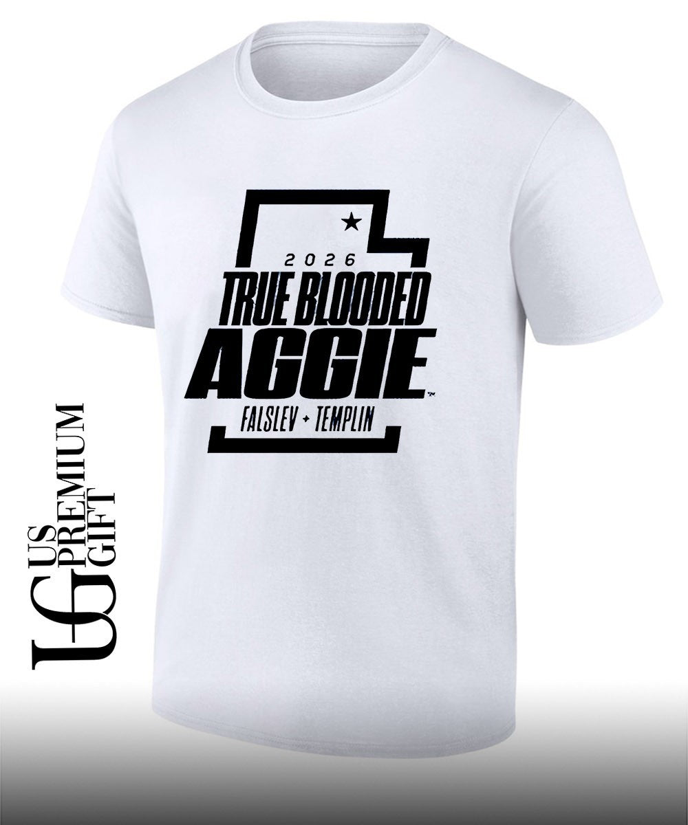 True Blooded Aggie Falslev Templin 2026 shirt Unisex T-shirt, Sweatshirt, Hoodie, Long Sleeve Tee - T-Shirt, Sweatshirt, Hoodie