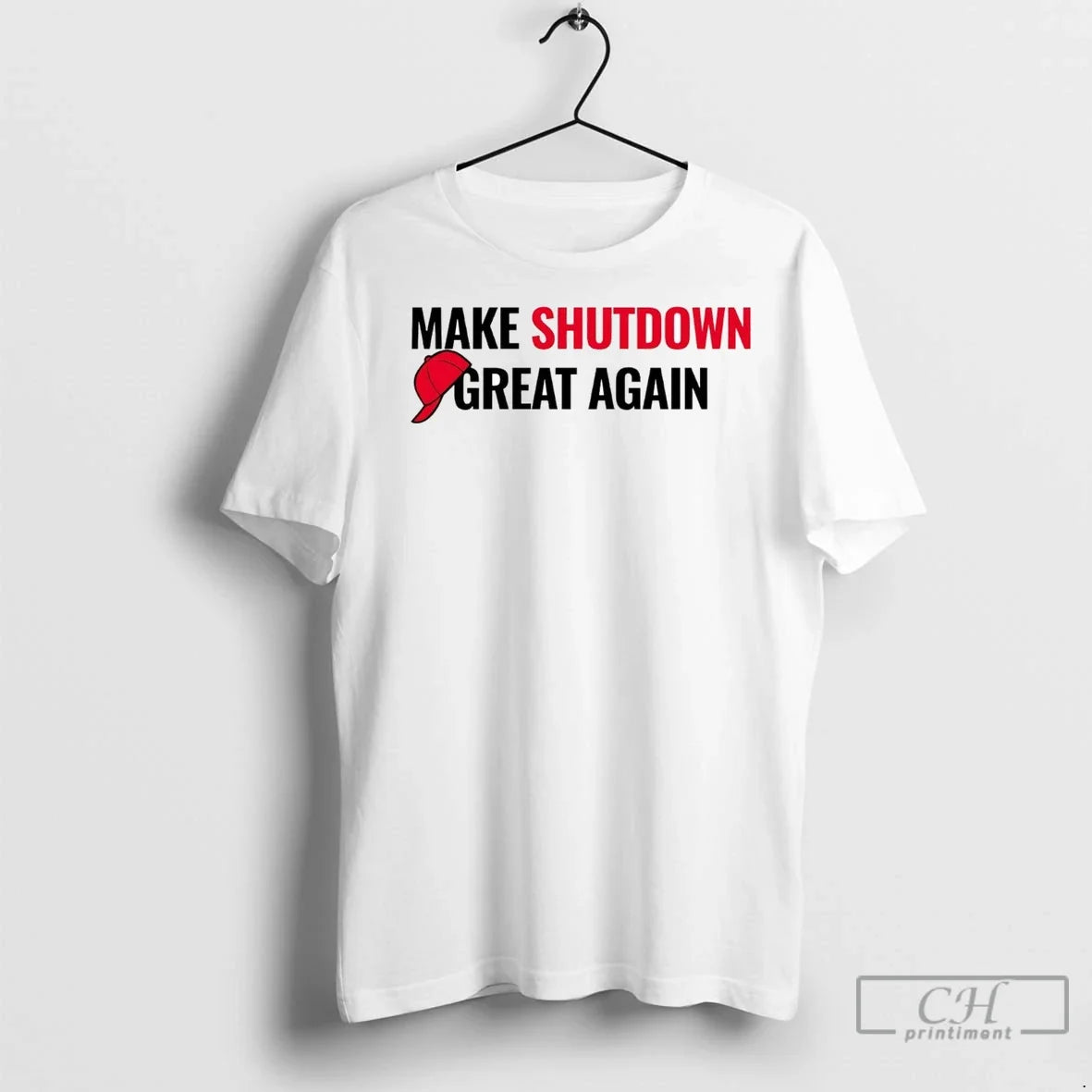 Trump Government Make Shutdown Great Again T Shirts Unisex T-shirt, Sweatshirt, Hoodie, Long Sleeve Tee - T-Shirt, Sweatshirt, Hoodie