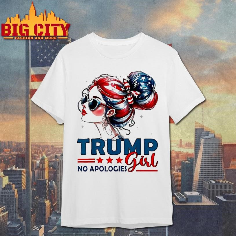 Trump Maga 2025 Girl No Apologies Shirt Unisex T-shirt, Sweatshirt, Hoodie, Long Sleeve Tee - T-Shirt, Sweatshirt, Hoodie
