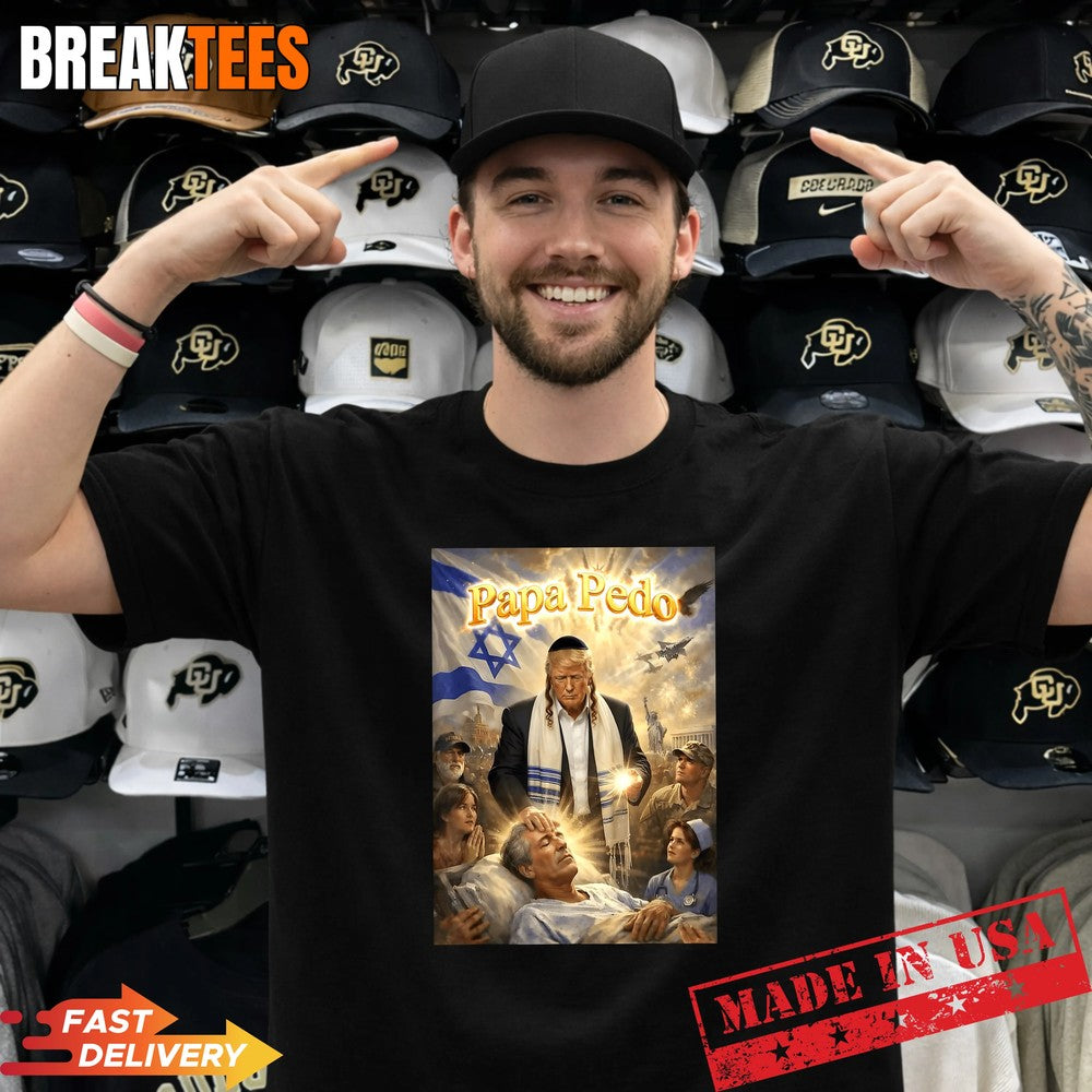 Trump Papa Pedo Meme Trump As Jesus Patriotic Graphic T-Shirt Unisex T-shirt, Sweatshirt, Hoodie, Long Sleeve Tee - T-Shirt, Sweatshirt, Hoodie