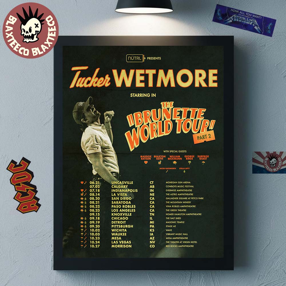 Tucker Wetmore The Brunette World Tour Part 2 2026 North America Schedule Dates Home Decor Poster Canvas - T-Shirt, Sweatshirt, Hoodie