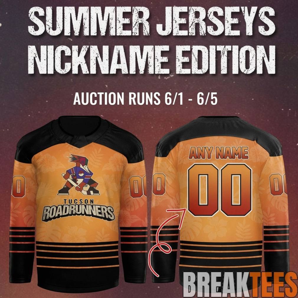 Tucson Roadrunners x Summer Nickname Night 2026 Custom Hockey Jersey Unisex T-shirt, Sweatshirt, Hoodie, Long Sleeve Tee - T-Shirt, Sweatshirt, Hoodie