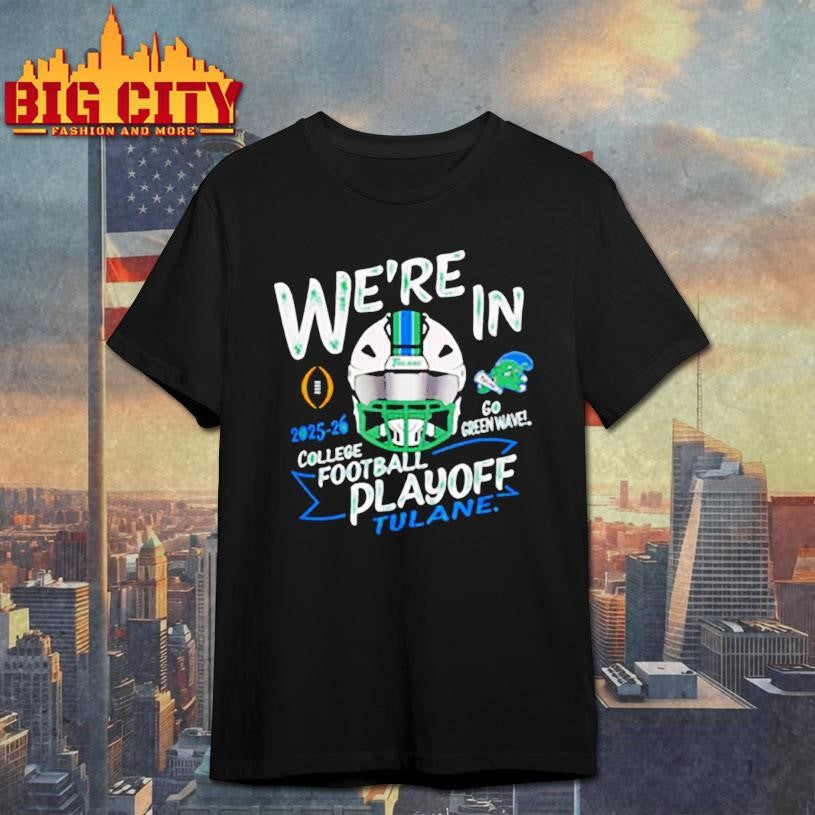 Tulane Green Wave CFP College Football Playoff 2025-2026 shirt Unisex T-shirt, Sweatshirt, Hoodie, Long Sleeve Tee - T-Shirt, Sweatshirt, Hoodie