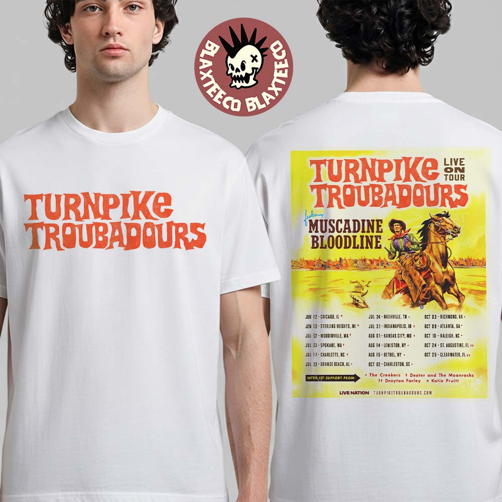 Turnpike Troubadours Live On Tour 2026 North America Schedule Dates Two Sided T-Shirt Unisex T-shirt, Sweatshirt, Hoodie, Long Sleeve Tee - T-Shirt, Sweatshirt, Hoodie