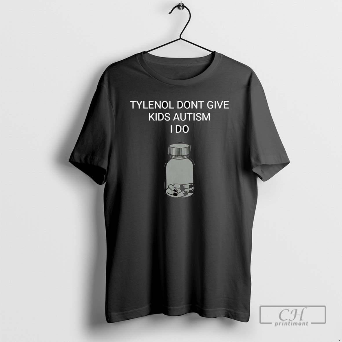 Tylenol Dont Give Kids Autism I Do T Shirts Unisex T-shirt, Sweatshirt, Hoodie, Long Sleeve Tee - T-Shirt, Sweatshirt, Hoodie