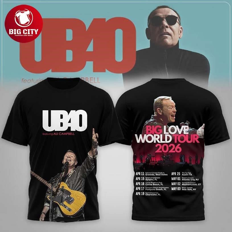 UB40 Big Love World Tour 2026 Celebrating Two Sided Shirt Unisex T-shirt, Sweatshirt, Hoodie, Long Sleeve Tee - T-Shirt, Sweatshirt, Hoodie