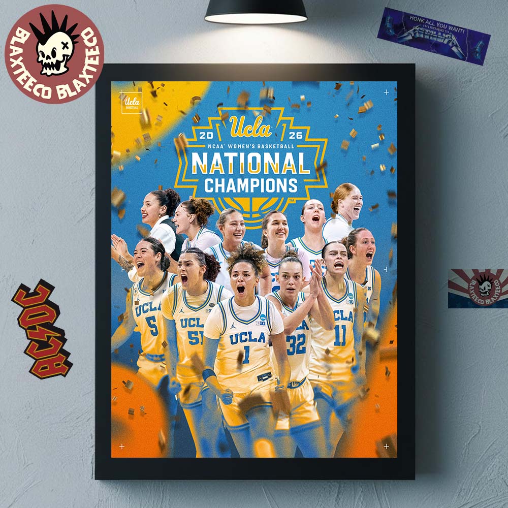 UCLA Bruins Womens Basketball 2026 NCAA National Champions Go Bruins Home Decor Poster Canvas - T-Shirt, Sweatshirt, Hoodie