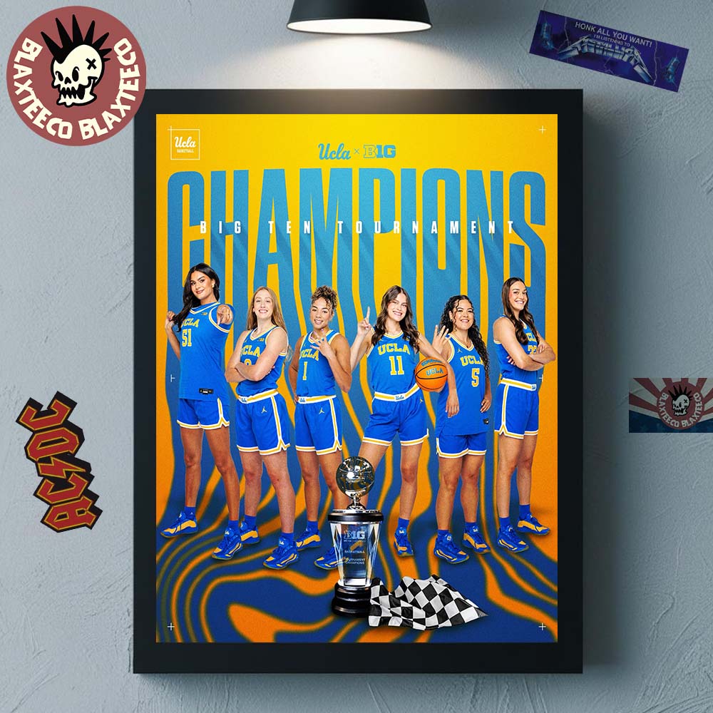 UCLA Bruins Womens Basketball Back To Back Big 10 Tournament Champions Home Decor Poster Canvas - T-Shirt, Sweatshirt, Hoodie