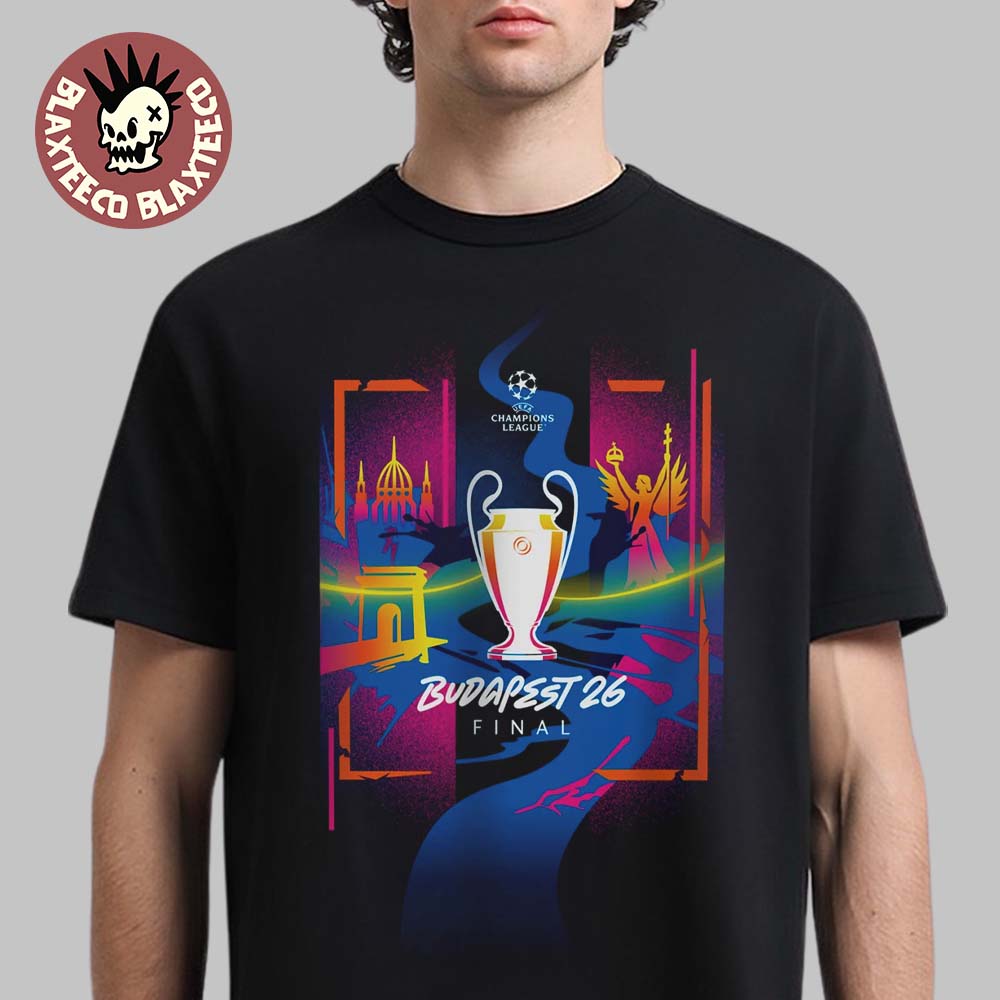 UEFA Champions League Budapest 26 Final Hero T-Shirt Unisex T-shirt, Sweatshirt, Hoodie, Long Sleeve Tee - T-Shirt, Sweatshirt, Hoodie