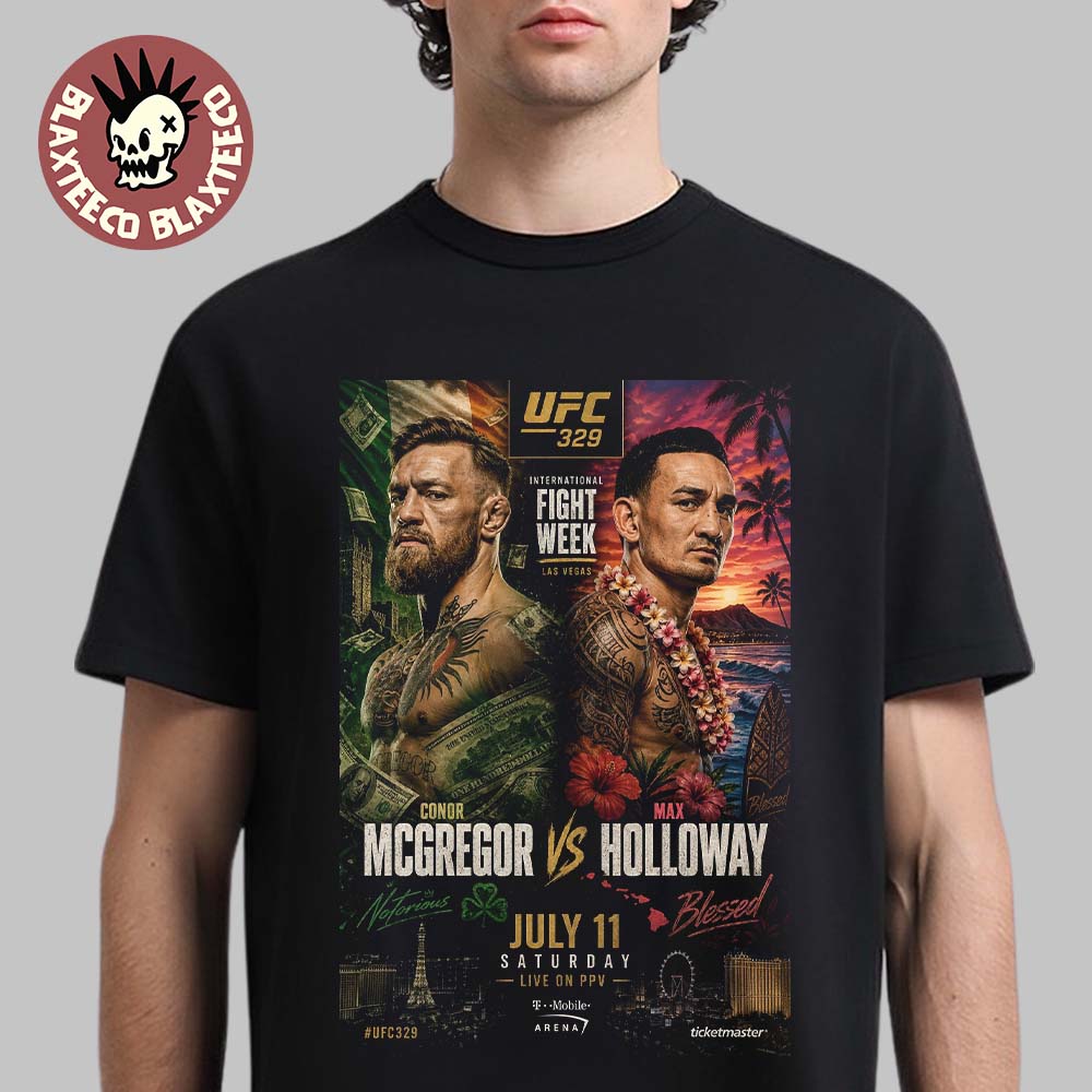 UFC 329 Conor McGregor Vs Max Holloway Notorious Vs Blessed Front Runner Main Event On July 11 2026 T-Shirt - T-Shirt, Sweatshirt, Hoodie