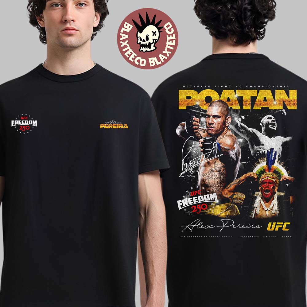 UFC Freedom 250 Alex Pereira Poatan T-Shirt Unisex T-shirt, Sweatshirt, Hoodie, Long Sleeve Tee - T-Shirt, Sweatshirt, Hoodie