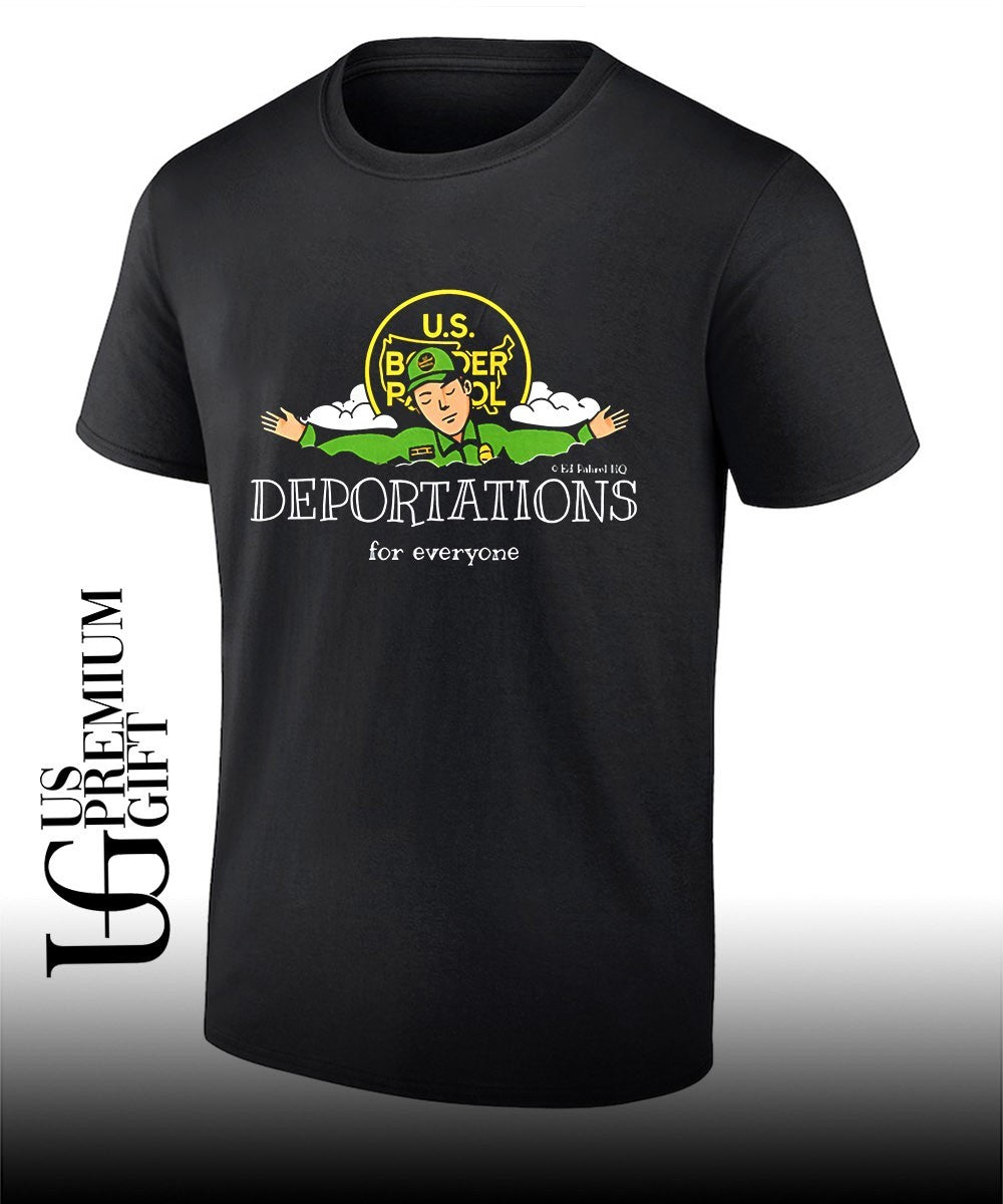 US Border Patrol Deportations for everyon logo shirt Unisex T-shirt, Sweatshirt, Hoodie, Long Sleeve Tee - T-Shirt, Sweatshirt, Hoodie