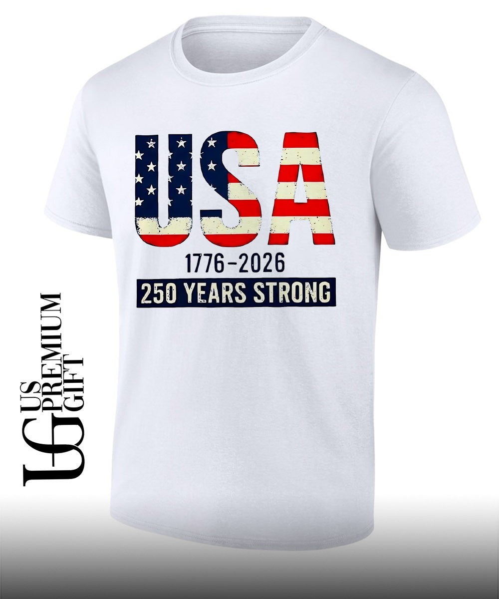 USA 1776-2026 250 Years Strong shirt Unisex T-shirt, Sweatshirt, Hoodie, Long Sleeve Tee - T-Shirt, Sweatshirt, Hoodie