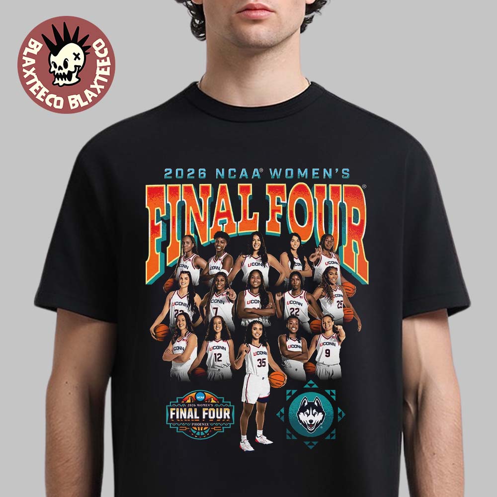 Uconn Huskies 2026 NCAA D1 Womens Basketball Final Four Team Members T-Shirt Unisex T-shirt, Sweatshirt, Hoodie, Long Sleeve Tee - T-Shirt, Sweatshirt, Hoodie