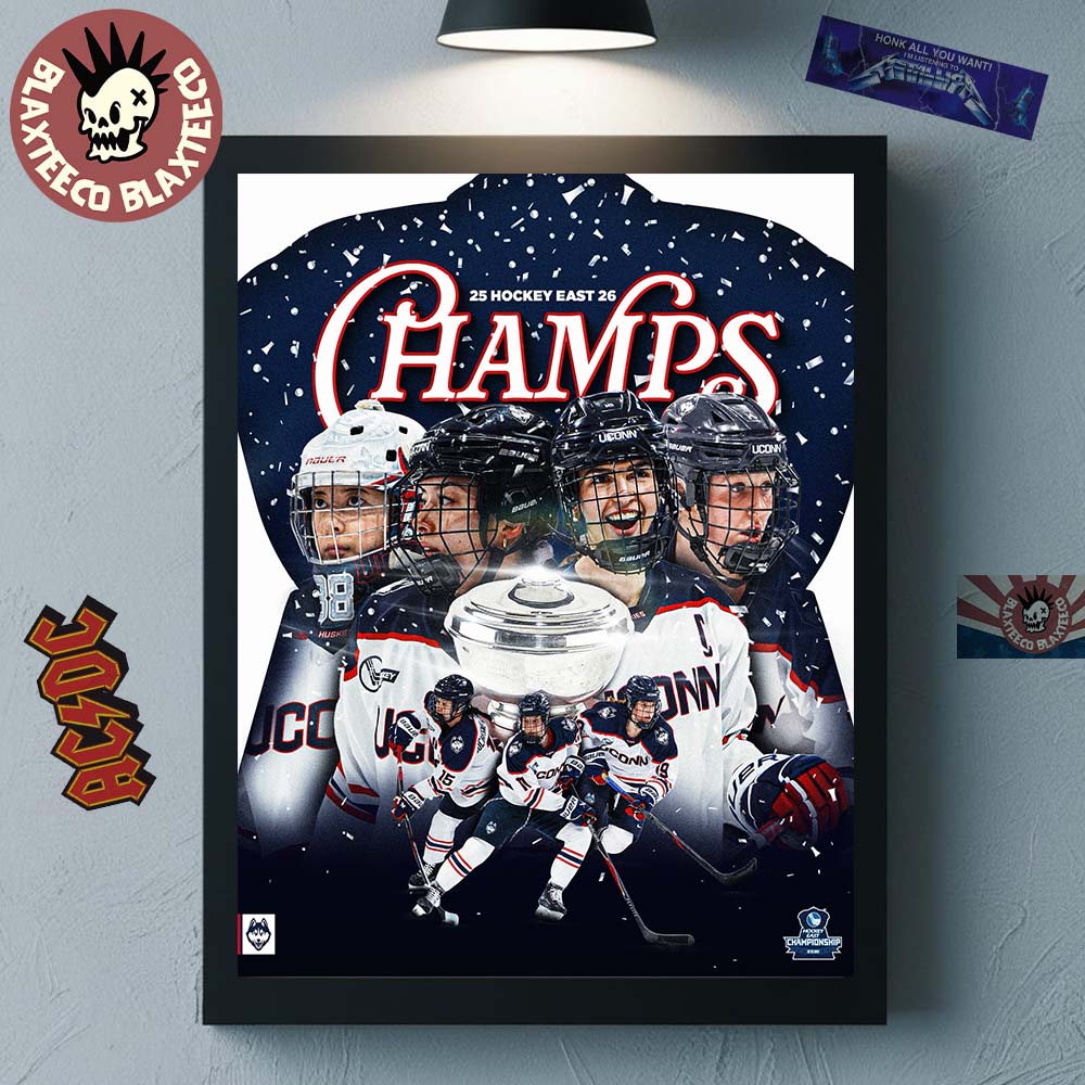 Uconn Huskies Womens Hockey 2026 Hockey East Champions Home Decor Poster Canvas Unisex T-shirt, Sweatshirt, Hoodie, Long Sleeve Tee - T-Shirt, Sweatshirt, Hoodie