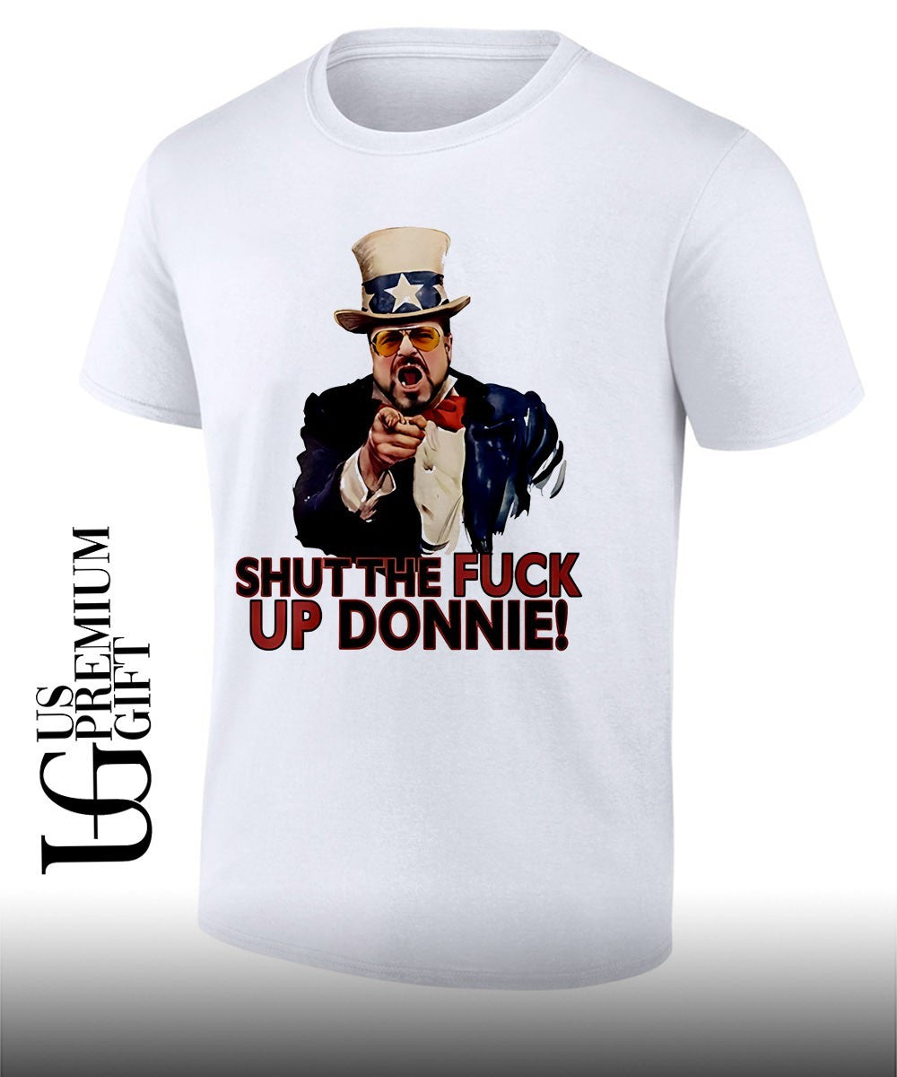 Uncel Walter Sobchak shut the fuck up donnie shirt Unisex T-shirt, Sweatshirt, Hoodie, Long Sleeve Tee - T-Shirt, Sweatshirt, Hoodie