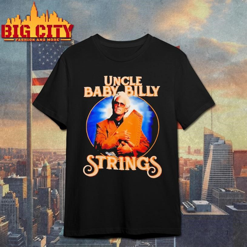 Uncle Baby Billy Strings shirt Unisex T-shirt, Sweatshirt, Hoodie, Long Sleeve Tee - T-Shirt, Sweatshirt, Hoodie