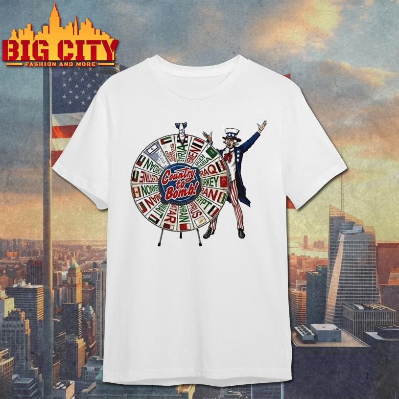 Uncle Sam Middle East Country To Bomb Wheel Syria Shirt Unisex T-shirt, Sweatshirt, Hoodie, Long Sleeve Tee - T-Shirt, Sweatshirt, Hoodie