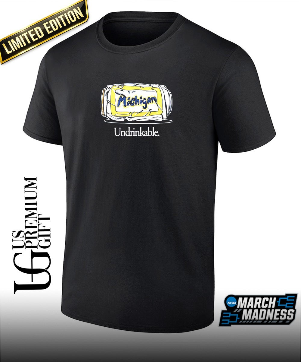 Undrinkable Michigan Wolverines shirt Unisex T-shirt, Sweatshirt, Hoodie, Long Sleeve Tee - T-Shirt, Sweatshirt, Hoodie