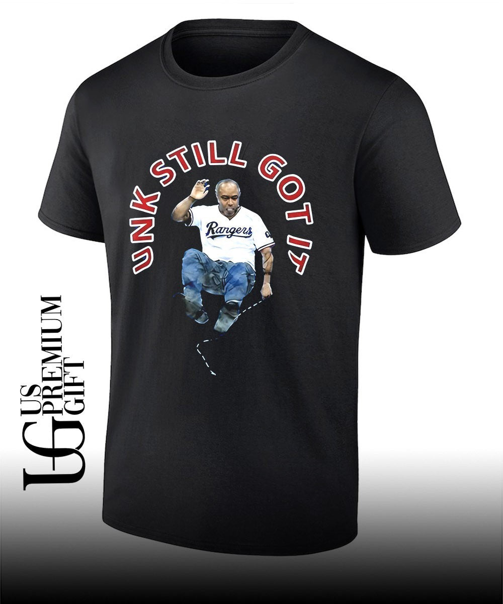 Unk Still Got It Leaping Kick Texas Rangers shirt Unisex T-shirt, Sweatshirt, Hoodie, Long Sleeve Tee - T-Shirt, Sweatshirt, Hoodie