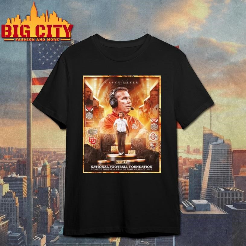 Urban Meyer National Football Foundation College Football Hall Of Fame Class Of 2025 Shirt - T-Shirt, Sweatshirt, Hoodie