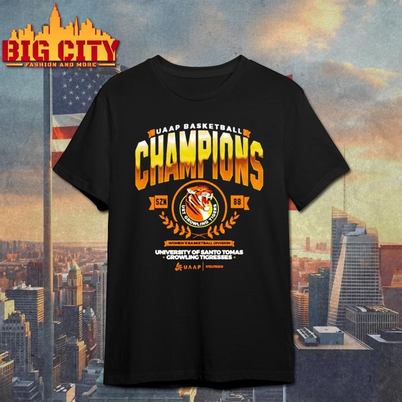 Ust Growling Tigers Champions Uaap Basketball Womens Basketball Division University Of Santo Tomas Shirt - T-Shirt, Sweatshirt, Hoodie