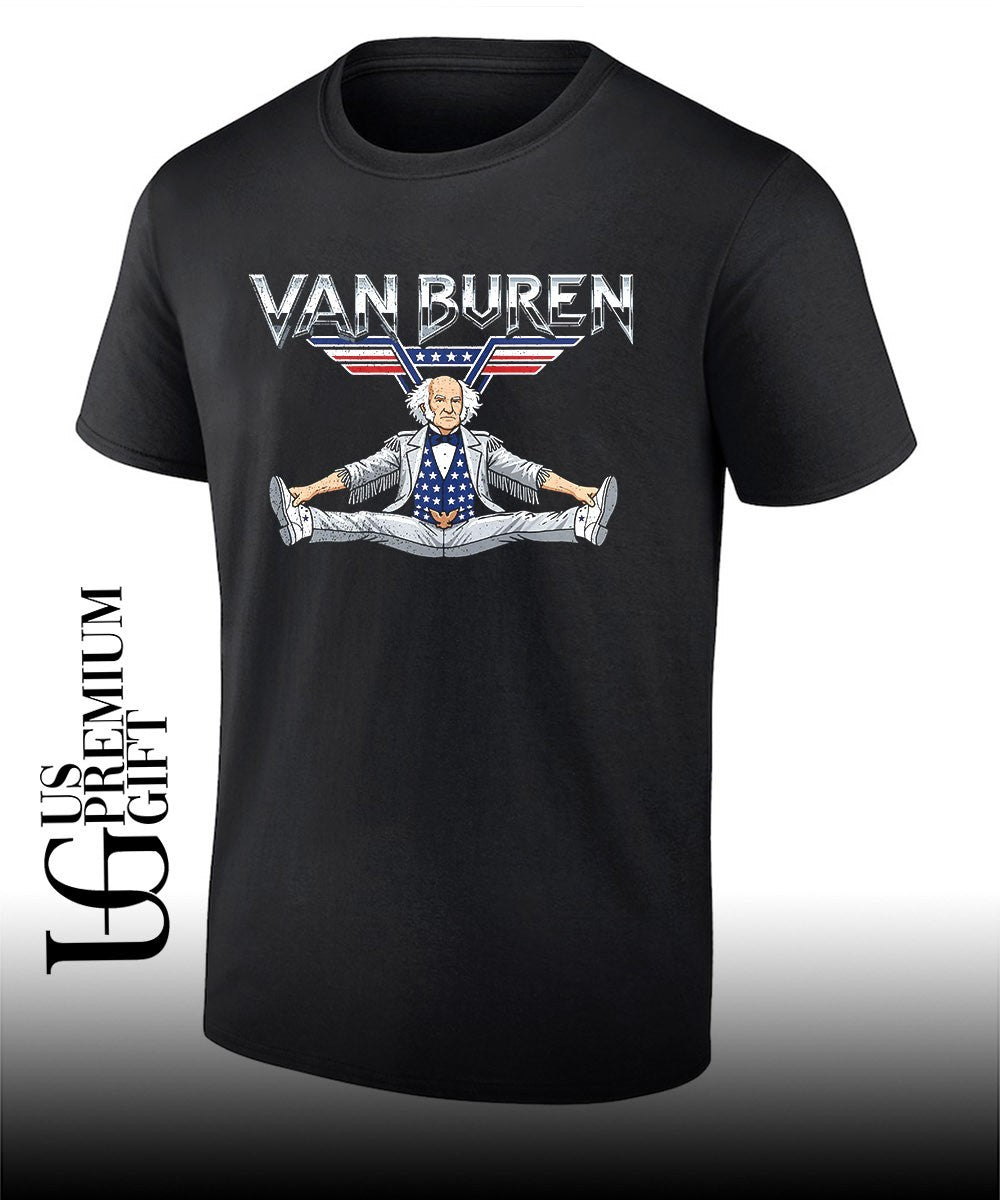 Van Buren Martin Van Buren rocker shirt Unisex T-shirt, Sweatshirt, Hoodie, Long Sleeve Tee - T-Shirt, Sweatshirt, Hoodie
