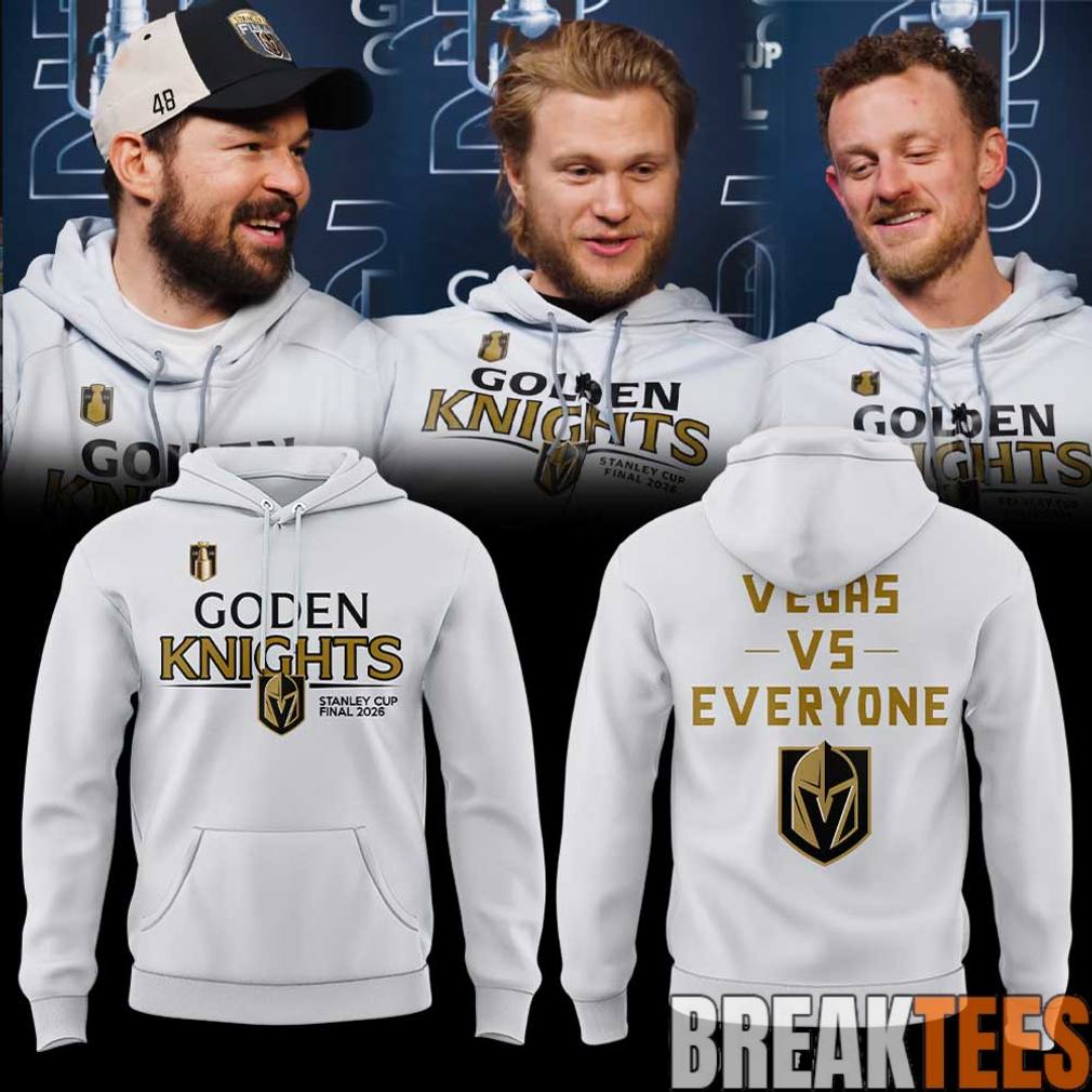 Vegas Golden Knights Vegas vs Everyone Stanley Cup Final 2026 Hoodie Unisex T-shirt, Sweatshirt, Hoodie, Long Sleeve Tee - T-Shirt, Sweatshirt, Hoodie