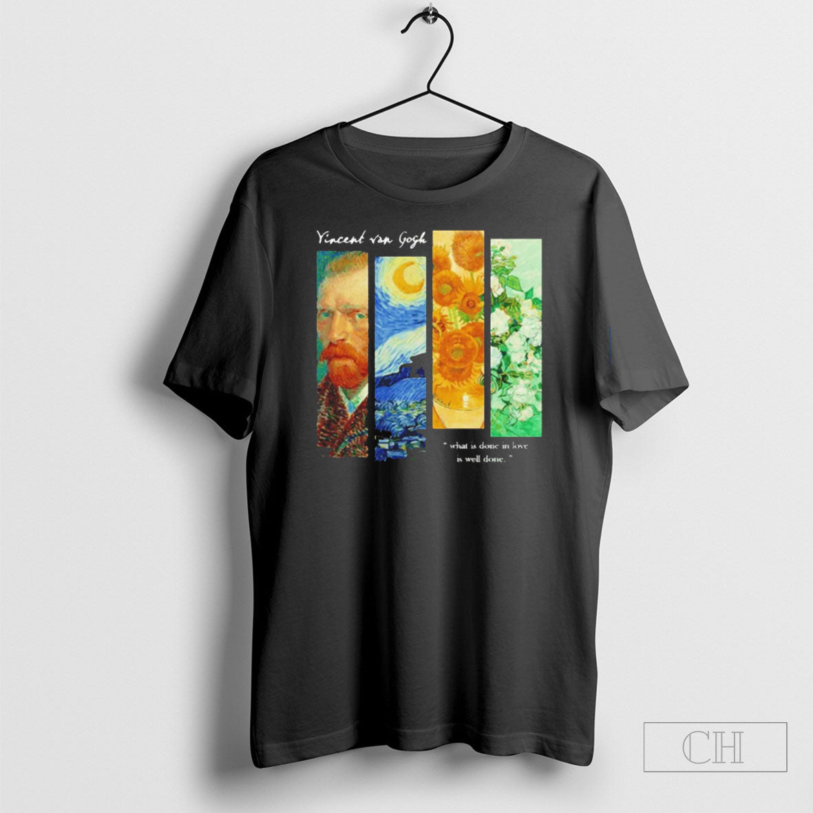 Vincent Van Gogh What Is Done In Love Is Well Done Shirt Tee Unisex T-shirt, Sweatshirt, Hoodie, Long Sleeve Tee - T-Shirt, Sweatshirt, Hoodie