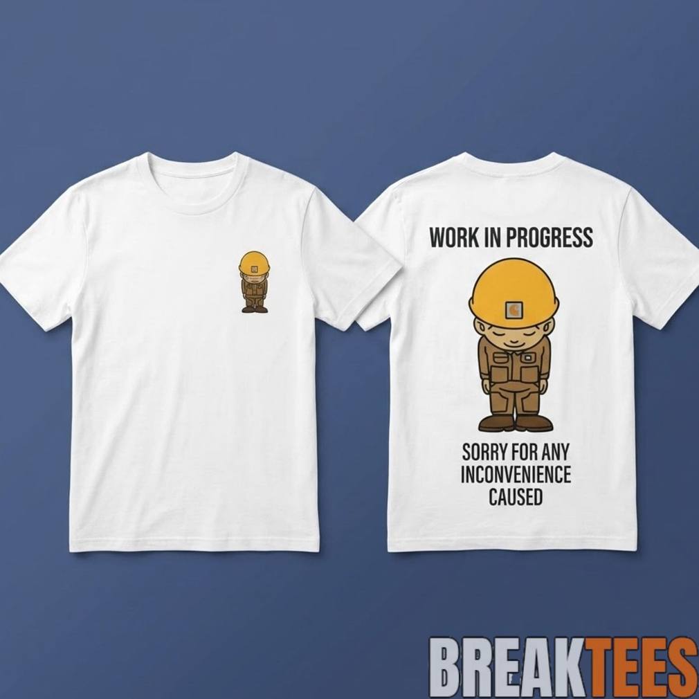 Virat Kohli Work In Progress Sorry For Any Inconvenience Caused Shirt Unisex T-shirt, Sweatshirt, Hoodie, Long Sleeve Tee - T-Shirt, Sweatshirt, Hoodie