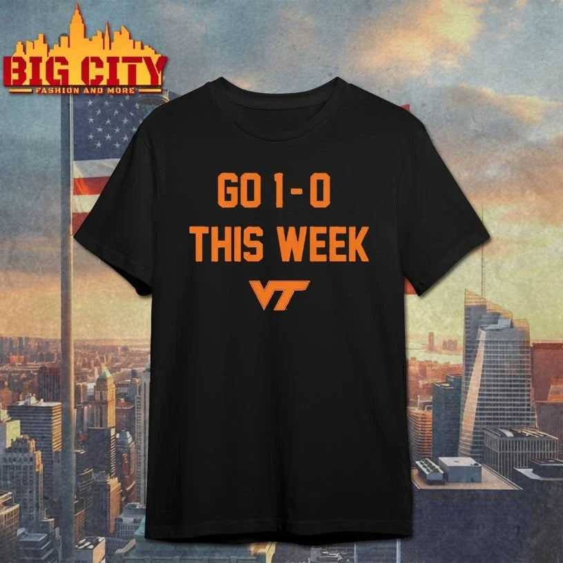 Virginia Tech Football Go 1-0 This Week shirt Unisex T-shirt, Sweatshirt, Hoodie, Long Sleeve Tee - T-Shirt, Sweatshirt, Hoodie