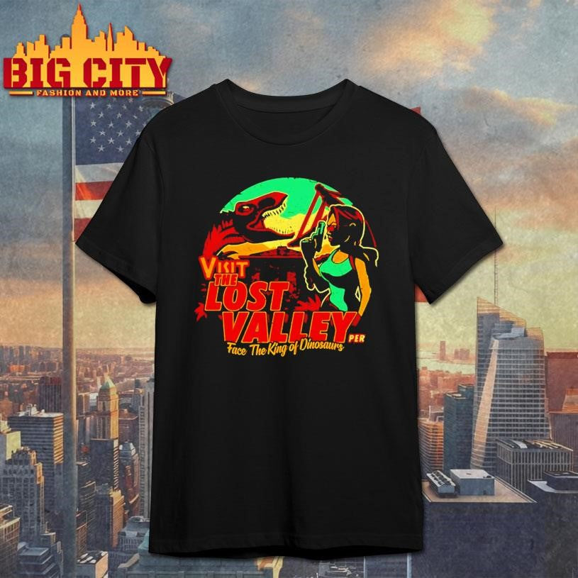 Visit The Lost Valley Face The King Of Dinosaurs Shirt Unisex T-shirt, Sweatshirt, Hoodie, Long Sleeve Tee - T-Shirt, Sweatshirt, Hoodie