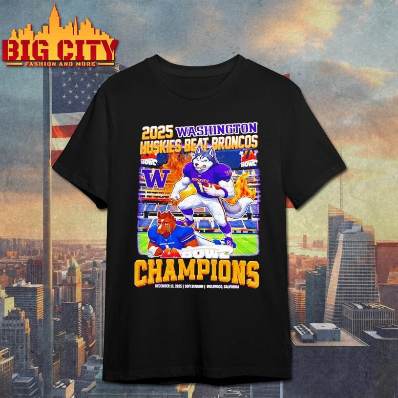 Washington Huskies beat Broncos 2025 LA Bowl Champions mascot Shirt Unisex T-shirt, Sweatshirt, Hoodie, Long Sleeve Tee - T-Shirt, Sweatshirt, Hoodie