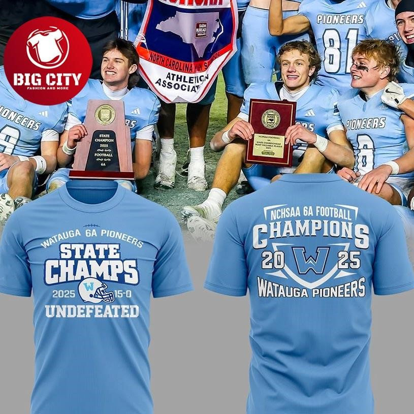 Watauga Pioneers 6A State Champions 2025 Two Sided Shirt Unisex T-shirt, Sweatshirt, Hoodie, Long Sleeve Tee - T-Shirt, Sweatshirt, Hoodie
