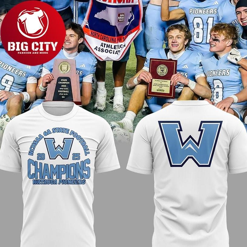 Watauga Pioneers 6A State Champions NCHSAA 2025 Two Sided Shirt Unisex T-shirt, Sweatshirt, Hoodie, Long Sleeve Tee - T-Shirt, Sweatshirt, Hoodie